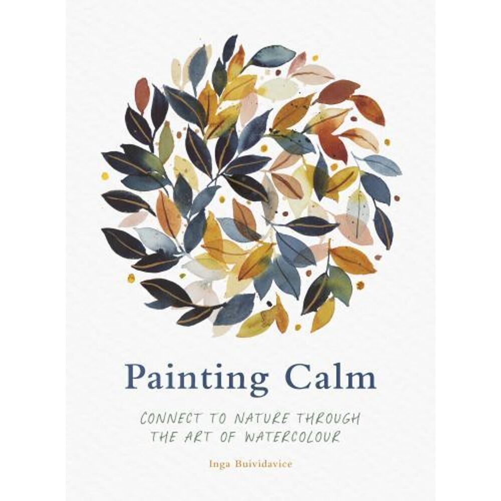 Painting Calm: Connect to Nature Through Watercolour by Buividavice Inga